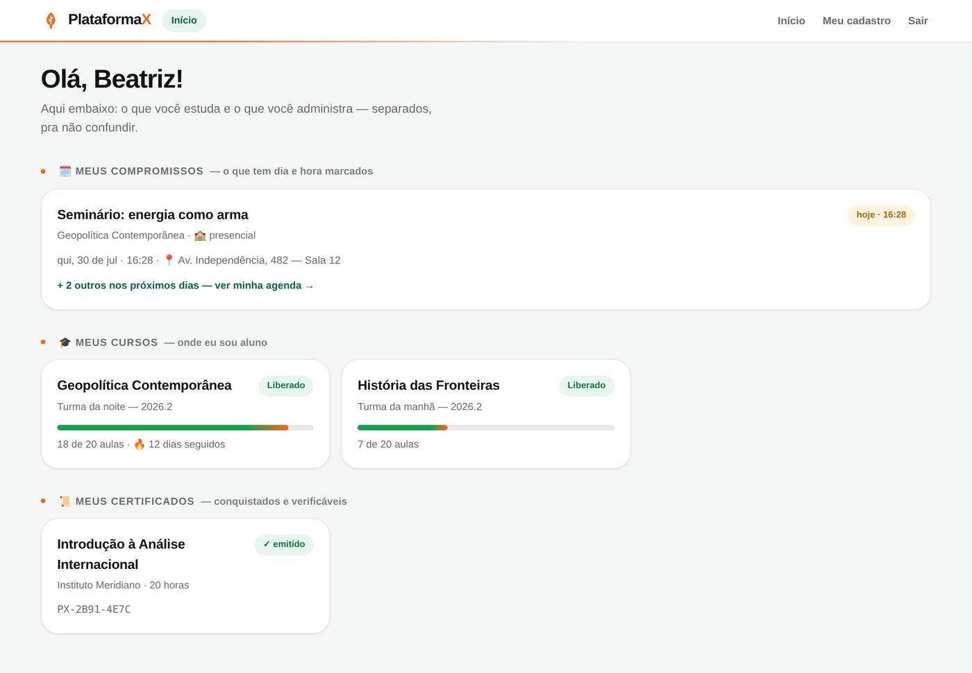 Tela inicial do aluno na PlataformaX, com compromissos, cursos e certificados